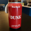 BURDOCK - Dunk